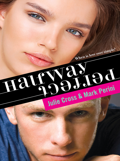Title details for Halfway Perfect by Julie Cross - Available